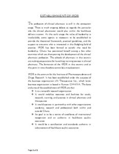 ESTABLISHMENT OF IPDR  The profession of clinical pharmacy is still in the conception stage. There is much ongoing debate as regards the particular role the clinical pharmacist would play within the healthcare delivery s