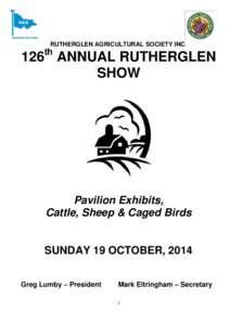 RUTHERGLEN AGRICULTURAL SOCIETY INC.  th 126 ANNUAL RUTHERGLEN SHOW