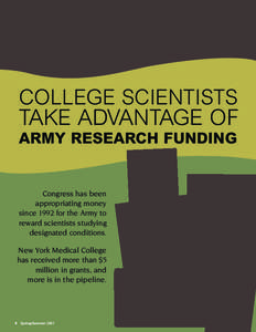 COLLEGE SCIENTISTS TAKE ADVANTAGE OF ARMY RESEARCH FUNDING Congress has been appropriating money