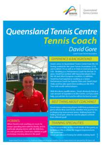 Tennis Coach David Gore Level 3 Lawn Tennis Association EXPERIENCE & BACKGROUND