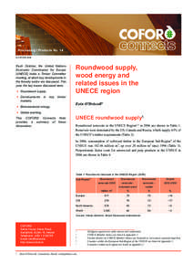 Processing / Products No. 14 © COFORD 2008 Each October, the United Nations Economic Commission for Europe (UNECE) holds a Timber Committee