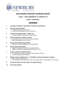 SUSTAINABLE NEWBURY WORKING GROUP 5:30pm – 7:00pm WEDNESDAY 18 JANUARY 2012 SUITE 2 - TOWN HALL AGENDA 1.