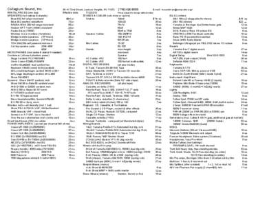 Collegium Sound, Inc.  35-41 72nd Street, Jackson Heights, NY 11372 (718) 426-8555 E-mail: <soundman@computer.org> RENTAL PRICES (one day) Effective date: