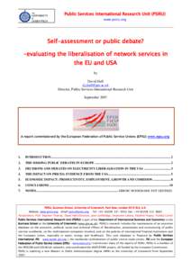 Public Services International Research Unit (PSIRU) www.psiru.org Self-assessment or public debate? -evaluating the liberalisation of network services in the EU and USA