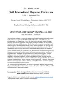 CALL FOR PAPERS  Sixth International Huguenot Conference 9, 10, 11 September 2015 at