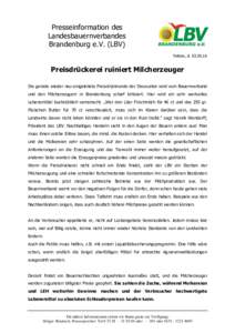 Presseinformation des Landesbauernverbandes Brandenburg e.V. (LBV) Teltow, dPreisdrückerei ruiniert Milcherzeuger