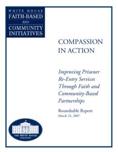 Second Chance Act / Recidivism / Criminology / Public/Private Ventures / Faith-based / White House Office of Faith-Based and Neighborhood Partnerships / Jay Hein / Second Chance Program / Penology / Crime / Law enforcement