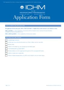 ICHM Application Form. If form is missing, contact ICHM or download from ICHM website: ichm.edu.au  ICHM Est[removed]International College of Hotel Management
