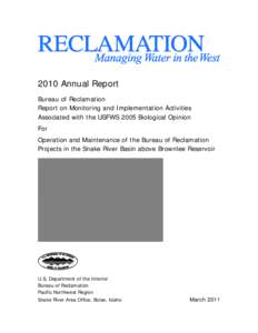 2010 Annual Report on Monitoring and Implementation Activities Associated with USFWS 2005 Biological Opinion for Operation and Maintenance of Bureau of Reclamation Projects in the Snake River Basin above Brownlee Reservo