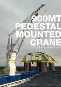 900MT PEDESTAL MOUNTED CRANE HUISMAN PRODUCT SHEET