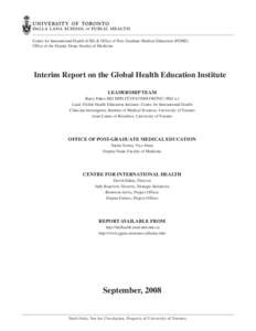 Centre for International Health (CIH) & Office of Post Graduate Medical Education (PGME) Office of the Deputy Dean, Faculty of Medicine Interim Report on the Global Health Education Institute LEADERSHIP TEAM Barry Pakes 