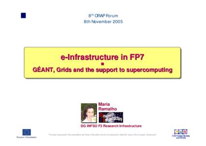 8th ORAP Forum 8th November 2005 e-Infrastructure in FP7 