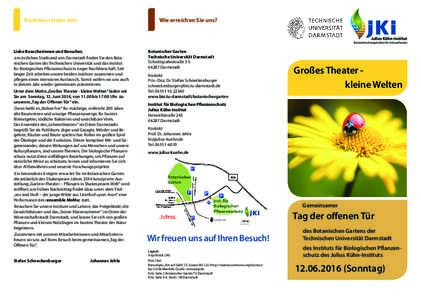 Nachbarn laden ein!  Wie erreichen Sie uns? Liebe Besucherinnen und Besucher,  am östlichen Stadtrand von Darmstadt finden Sie den Botanischen Garten der Technischen Universität und das Institut