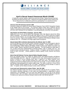 April is Sexual Assault Awareness Month (SAAM) In California, a woman reports a rape crime every five minutes. Nearly everyone has been touched by this dehumanizing crime. Please join the Alliance Against Family Violence