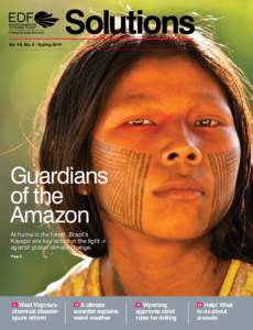 Solutions Vol. 45, No. 2 / Spring 2014 Guardians of the Amazon