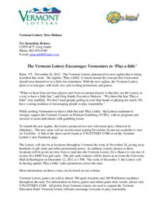 f  Vermont Lottery News Release For Immediate Release CONTACT: Greg Smith Phone: [removed]