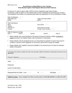 PM Form[removed]Re-certification of Need (RON) for Level I Facilities White Mountain Apache Tribal Regional Behavioral Health Authority For persons 21 years of age or older a RON must be completed at least every 60 days. 