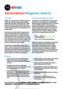 Personalized Magento Search Overview Personalized Magento Search  Typically, 10% of the products in an online store attract 75%