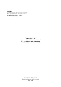 MODEL JOINT OPERATING AGREEMENT FOR LICENCE NO. X/YY APPENDIX A ACCOUNTING PROCEDURE