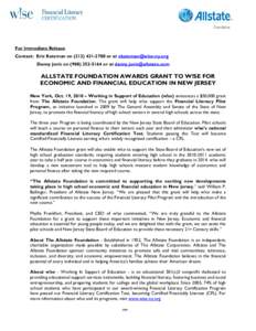For Immediate Release Contact: Eric Katzman on[removed]or at [removed] Danny Jovic on[removed]or at [removed] ALLSTATE FOUNDATION AWARDS GRANT TO W!SE FOR ECONOMIC AND FINANCIAL ED