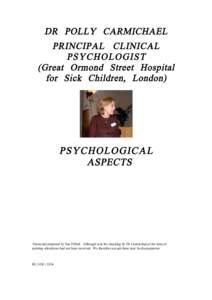 DR POLLY CARMICHAEL PRINCIPAL CLINICAL PSYCHOLOGIST (Great Ormond Street Hospital for Sick Children, London)