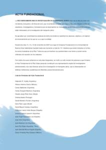 ACTA FUNDACIONAL La RED IBEROAMERICANA DE INVESTIGACIÓN EN TRANSPORTE AÉREO nace con la idea de crear una red abierta, incluyente y sin fines de lucro, que no pretende competir con ninguna otra, sino integrar a todos l