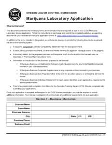 OREGON LIQUOR CONTROL COMMISSION  Marijuana Laboratory Application What is this form? This document combines the necessary forms and information that are required as part of your OLCC Marijuana Laboratory license applica
