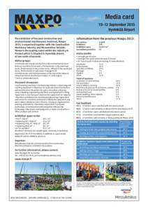 Media card 10–12 September 2015 Hyvinkää Airport The exhibition of the land construction and environmental maintenance machines, Maxpo 2015, is organised together with the Construction