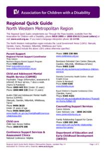 Regional Quick Guide North Western Metropolitan Region This Regional Quick Guide complements our Through the Maze booklet, available from the Association for Children with a Disability, phone[removed]or[removed]r