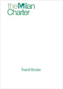 French Version  Charte de Milan «Préserver l’avenir de la planète et le droit des générations futures, partout dans le monde, à mener uneexistence saine et épanouissante. Tel est le grand défi du développemen