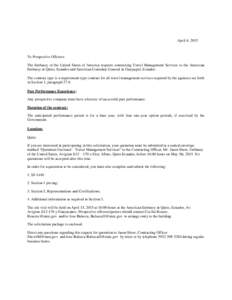 April 6, 2015  To Prospective Offerors: The Embassy of the United States of America requires contracting Travel Management Services to the American Embassy in Quito, Ecuador and American Consulate General in Guayaquil, E