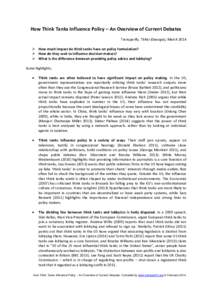 How Think Tanks Influence Policy – An Overview of Current Debates Transparify, Tbilisi (Georgia), March 2014  How much impact do think tanks have on policy formulation?  How do they seek to influence decision-mak