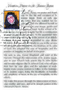Vocation Prayer to St. Jeanne Jugan  Lord Jesus, we praise and thank you for the life and vocation of St. Jeanne Jugan. From an early age