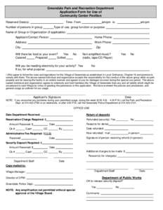 Greendale Park and Recreation Department Application Form for Use of Community Center Pavilion Reserved Date(s):  Time: From