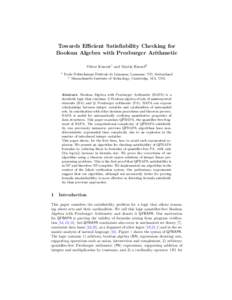 Towards Efficient Satisfiability Checking for Boolean Algebra with Presburger Arithmetic Viktor Kuncak1 and Martin Rinard2 1  Ecole Politechnique F´ed´erale de Lausanne, Lausanne, VD, Switzerland