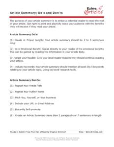 R  Article Summary: Do’s and Don’ts The purpose of your article summary is to entice a potential reader to read the rest of your article. Get right to point and playfully tease your audience with the beneﬁts