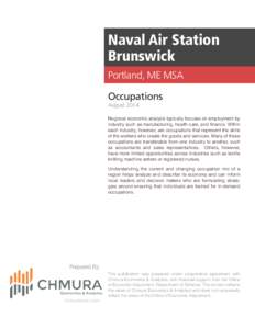 Naval Air Station Brunswick Portland, ME MSA Occupations August 2014 Regional economic analysis typically focuses on employment by