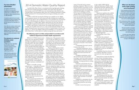 For more detailed information: To receive a summary of the district’s source water assessments or additional water quality data or clarification, call