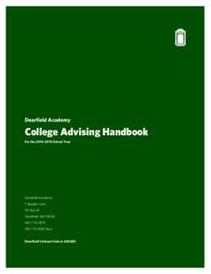 Knowledge / SAT / College application / College Board / ACT / Deerfield Academy / Council of Independent Colleges / College admissions counseling in the United States / College admissions in the United States / University and college admissions / Education / Standardized tests