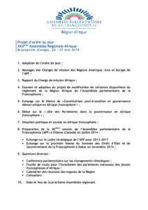 Projet d’ordre du jour XXIIème Assemblée Régionale Afrique Brazzaville (Congo), [removed]mai[removed]Adoption de l’ordre du jour ; 2. Messages des Chargés de mission des Régions Amérique, Asie et Europe de