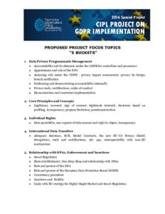 2016 Special Project  CIPL PROJECT ON GDPR IMPLEMENTATION PROPOSED PROJECT FOCUS TOPICS “5 BUCKETS”