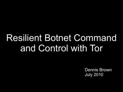 Spamming / Internet / Botnets / Internet privacy / Tor / McColo / WikiLeaks / Rustock botnet / Storm botnet / Computing / Multi-agent systems / Computer network security
