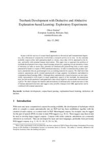 Treebank Development with Deductive and Abductive Explanation-based Learning: Exploratory Experiments Oliver Streiter European Academy, Bolzano, Italy [removed] July 15, 2002