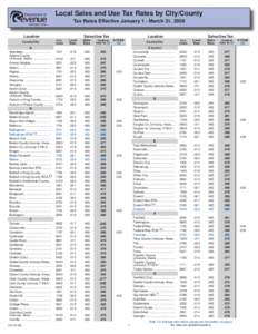 Local Sales and Use Tax Rates by City/County Tax Rates Effective January 1 - March 31, 2009 Location L ti County/City