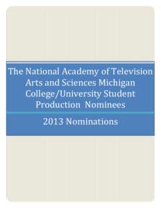 The National Academy of Television Arts and Sciences Michigan College/University Student Production  Nominees