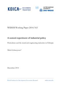 WIDER Working PaperA natural experiment of industrial policy: Floriculture and the metal and engineering industries in Ethiopia