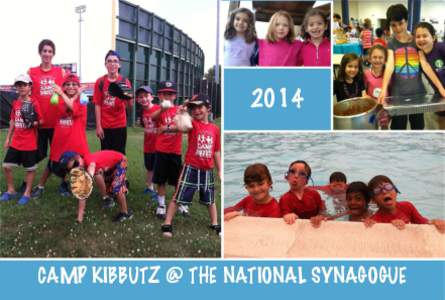 2014  CAMP KIBBUTZ @ THE NATIONAL SYNAGOGUE FRIENDS | SPORTS | NATURE | TORAH