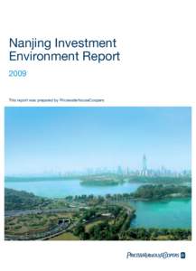 Nanjing Investment Environment Report 2009 This report was prepared by PricewaterhouseCoopers