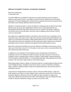 Adherence to hepatitis C treatment: unraveling the complexities Rob Camp, Keith Alcorn   13 December 2012 Successful adherence to hepatitis C treatment may require physicians and care teams to 