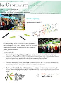 「Isle of Originality」 – Spotlight of Hall 1 at HKCEC Isle of Originality – Firstly incorporated in 2010 at Exhibition Hall 1 of the Hong Kong Gifts & Premium Fair. All the exhibitors and exhibits are profiled via